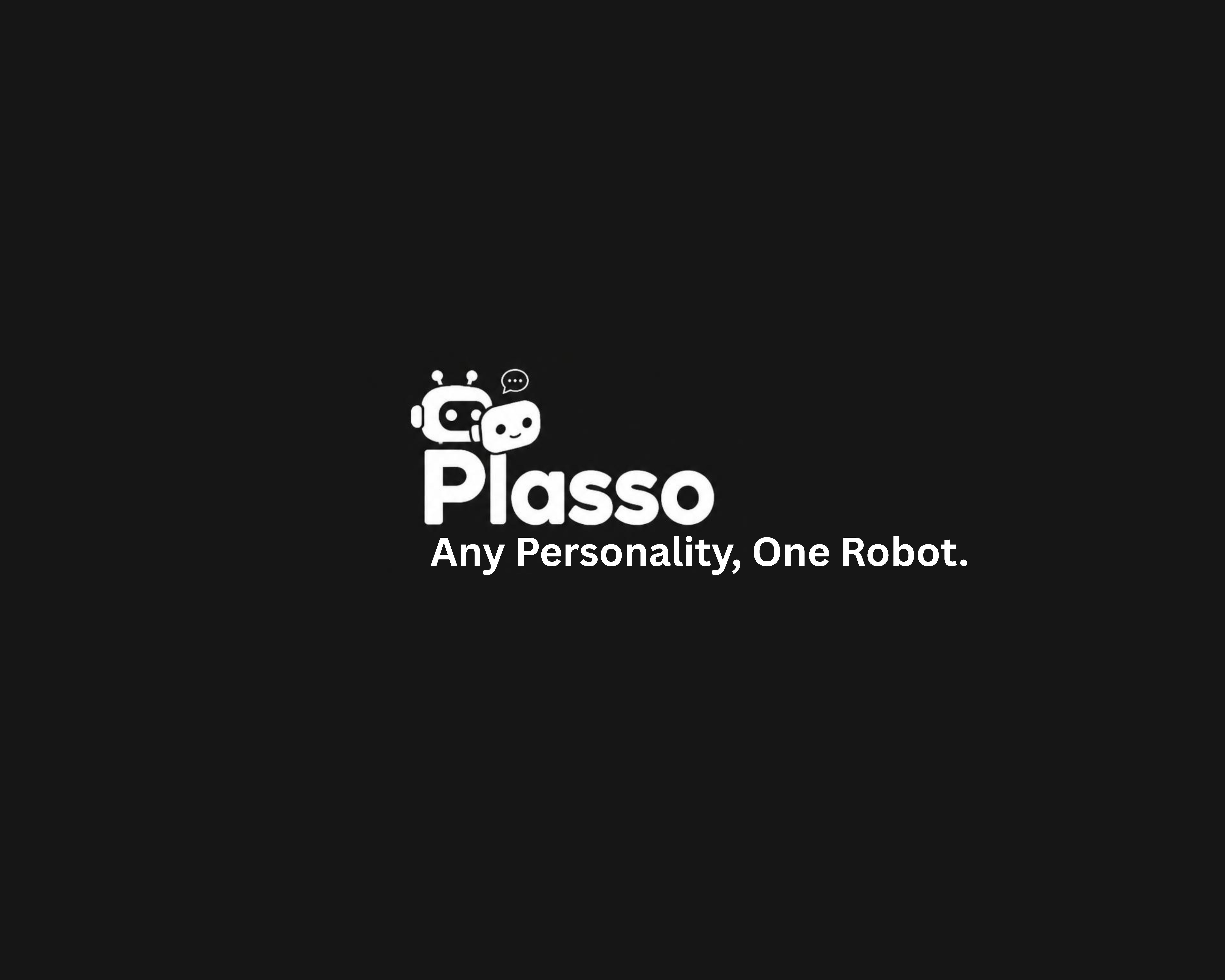Plasso — Any Personality. One Robot.
